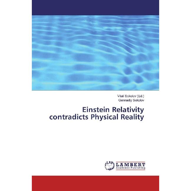 Sokolov:Einstein Relativity contradicts, Sachbücher von Gennadiy Sokolov