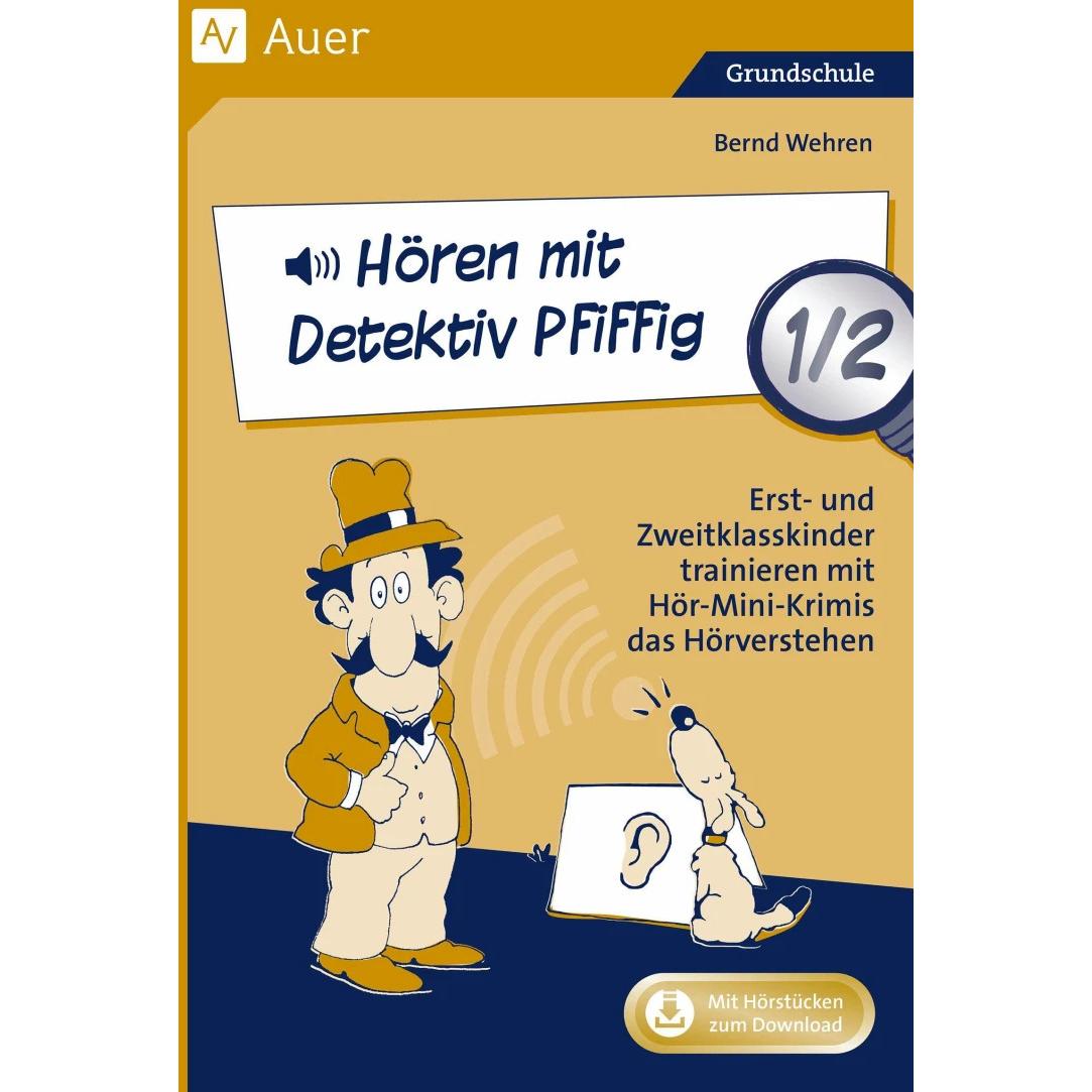 Hören mit Detektiv Pfiffig 1/2, Schulbücher von Bernd Wehren