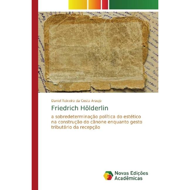 Friedrich Hölderlin, Fachbücher von Daniel Teixeira da Costa Araujo