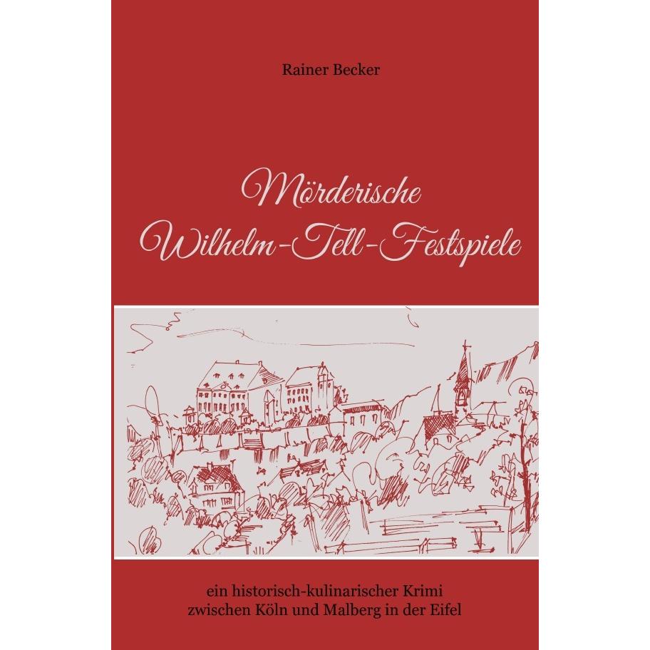 Mörderische Wilhelm-Tell-Festspiele, Ratgeber von Rainer Becker