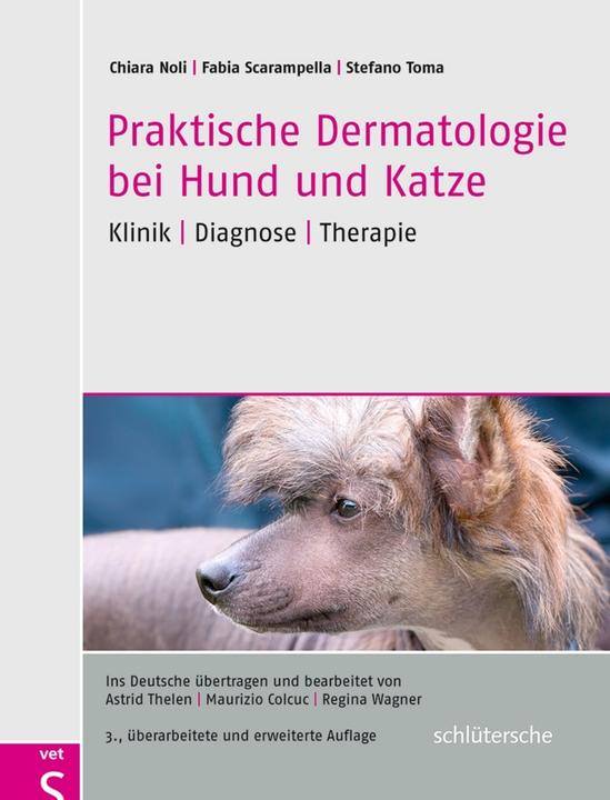 Produktbild Praktische Dermatologie bei Hund und Katze (Deutsch, Chiara Noli, Fabia Scarampella, Stefano Toma, 2014)