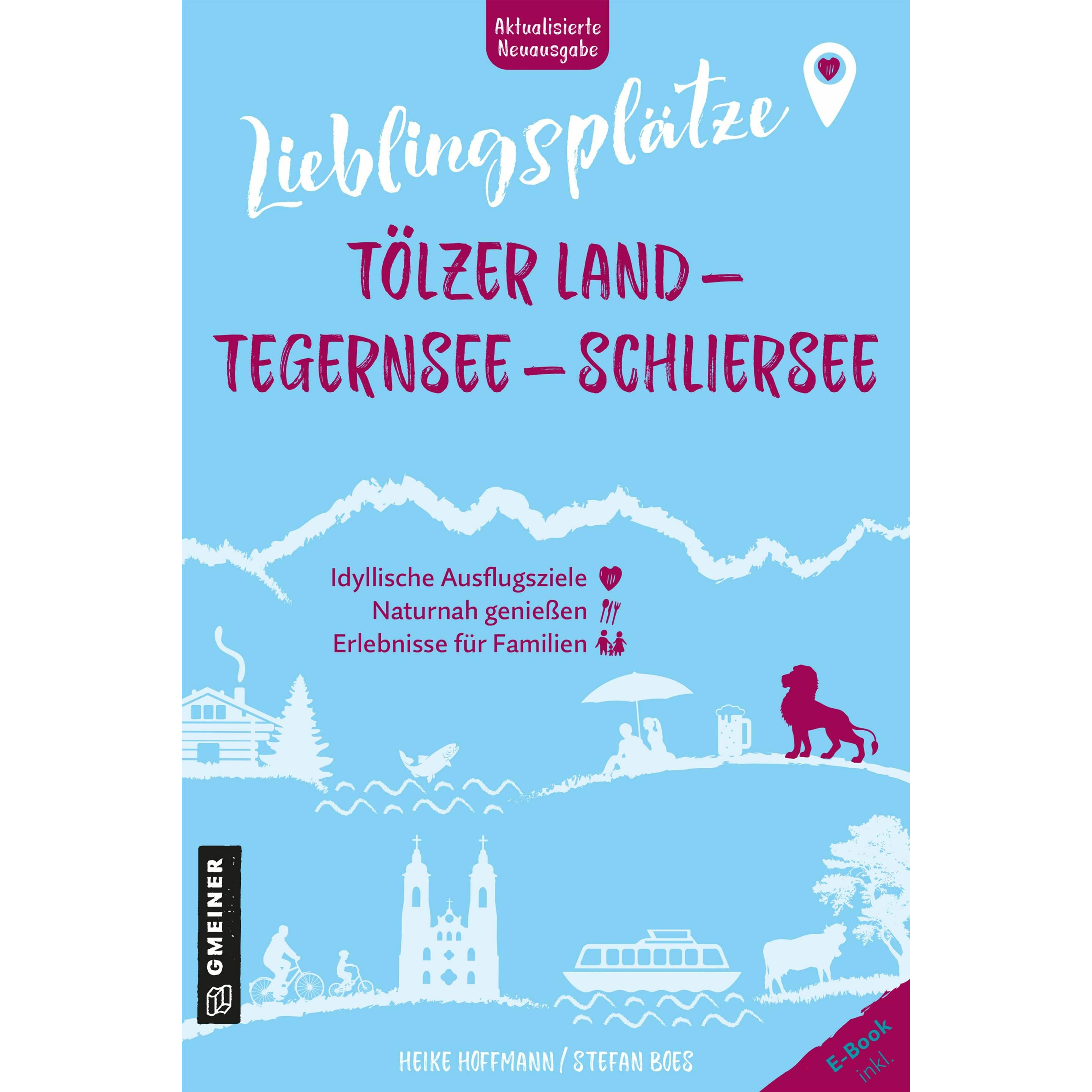 Hoffmann:Lieblingsplätze Tölzer Land -, Ratgeber von Heike Hoffmann, Stefan Boes