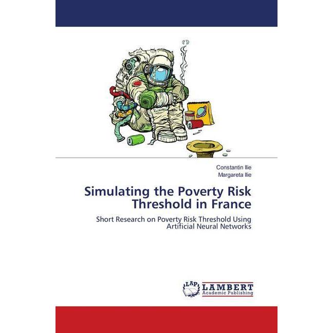 Simulating the Poverty Risk Threshold in France, Fachbücher von Margareta Ilie, Constantin Ilie