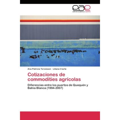 Cotizaciones de commodities agrícolas, Fachbücher von Ana Patricia Terwissen, Liliana Iriarte