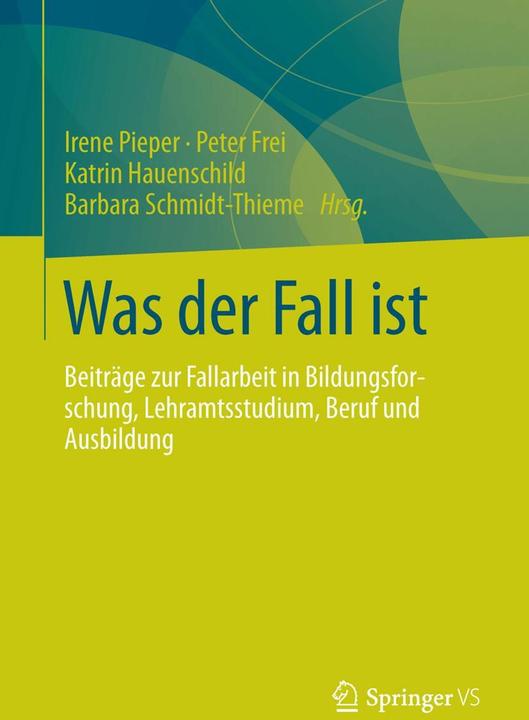 Produktbild Was der Fall ist (Deutsch, Barbara Schmidt-Thieme, Irene Pieper, Katrin Hauenschild, Peter Frei, 2014)