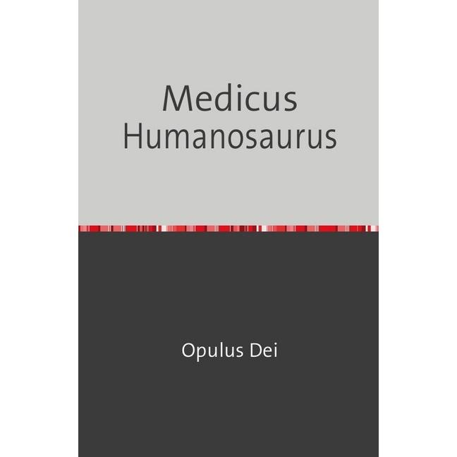 Medicus Humanosaurus, Sachbücher von Jeremy Regal