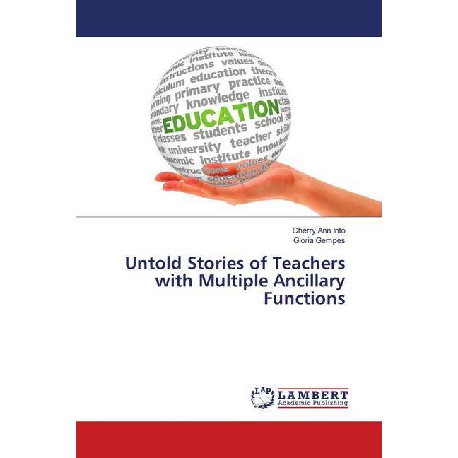 Untold Stories of Teachers with Multiple Ancillary Functions, Fachbücher von Gloria Gempes, Cherry Ann Into