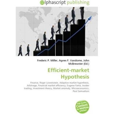 Efficient-market Hypothesis, Fachbücher von Agnes F. Vandome, Frederic P. Miller, John McBrewster