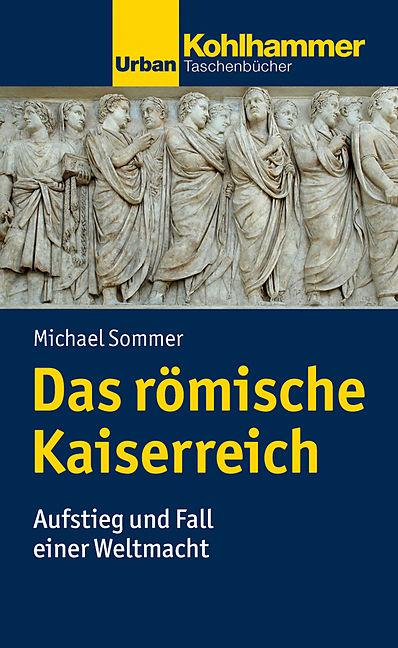 Produktbild Das römische Kaiserreich (Deutsch, Michael Sommer, 2018)