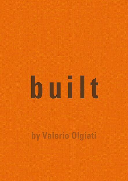 Produktbild Built (Englisch, Bas Princen, Christian Kerez, Félix Michaud, Francesca D'Appuzzo, Heinrich Helfenstein, Javier Miguel Verme, Mikael Olsson, Paulo Catrica, Valerio Olgiati, 2023)