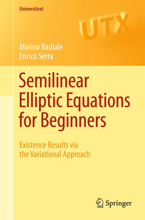 Semilinear Elliptic Equations for Beginners (Englisch, Enrico Serra, Marino Badiale, 2011)