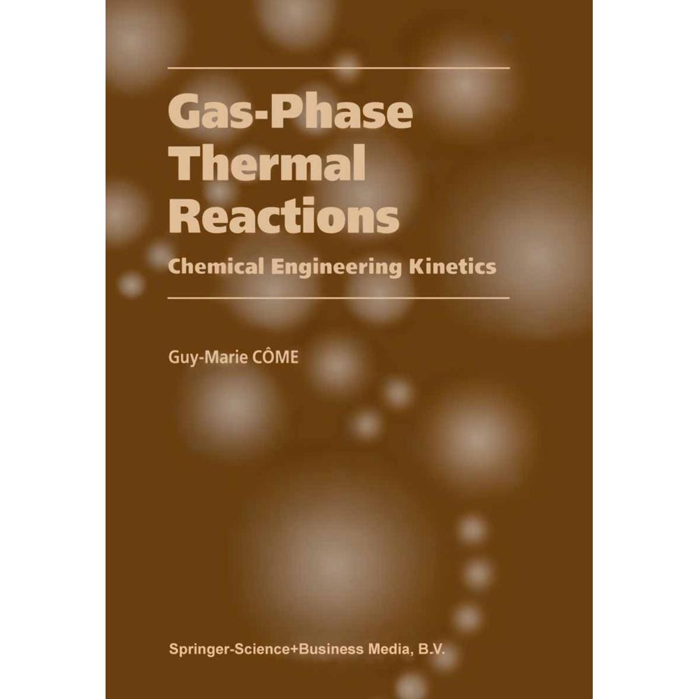 Gas-Phase Thermal Reactions, Fachbücher von Guy-Marie Côme