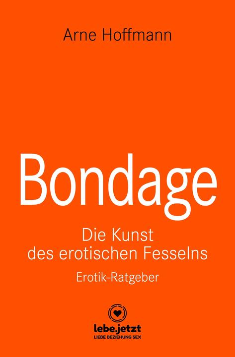 Produktbild Bondage | Erotischer Ratgeber (Deutsch, Arne Hoffmann, 2020)