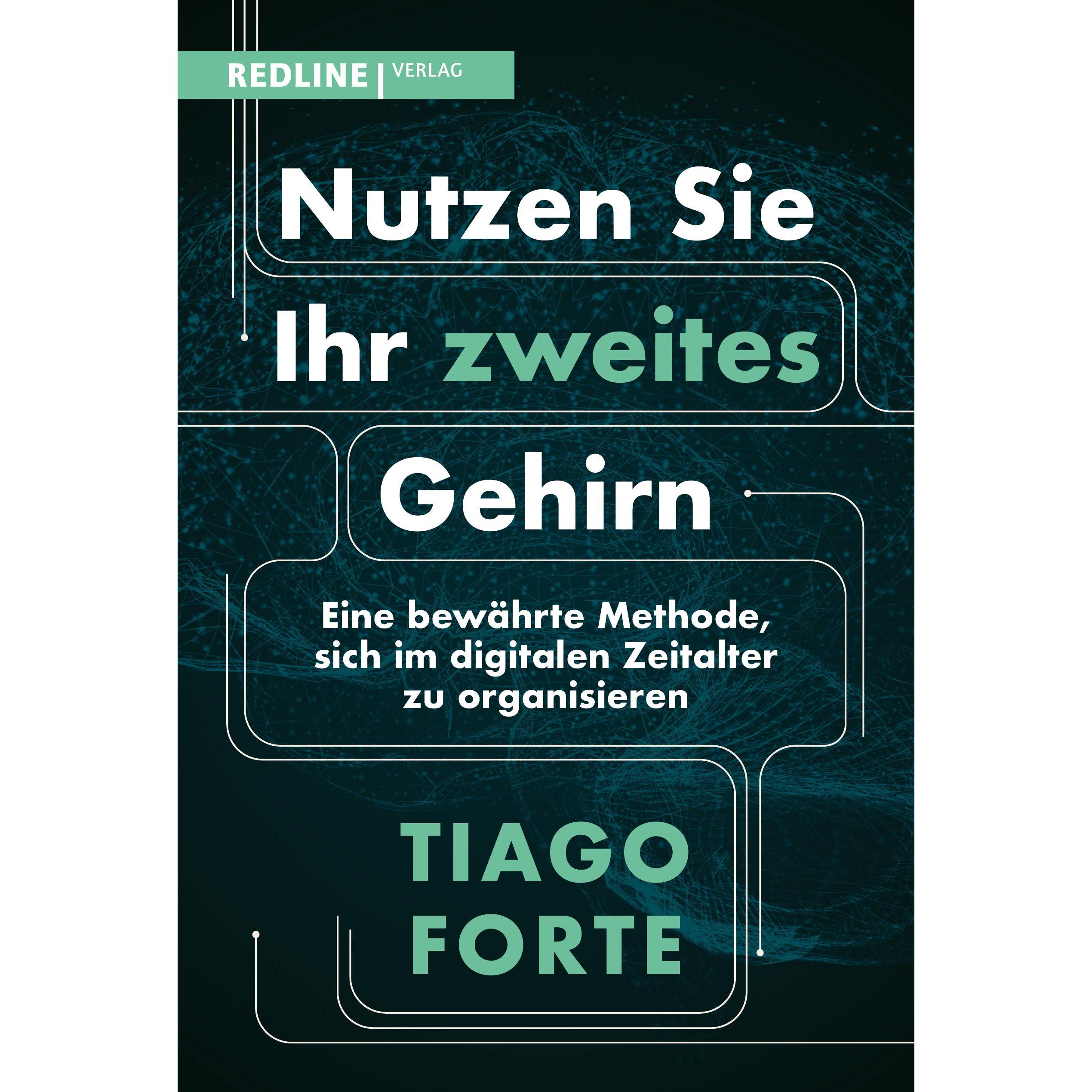 Nutzen Sie Ihr zweites Gehirn, Fachbücher von Tiago Forte