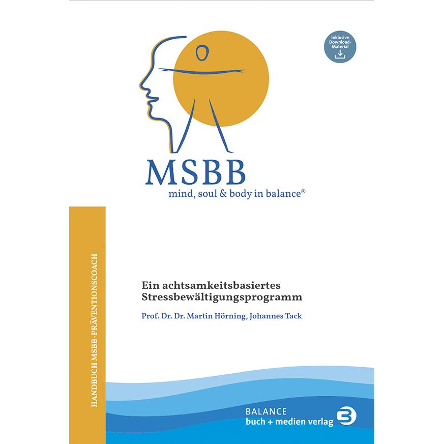 MSBB: mind, soul & body in  – MSBB-Handbuch Präventionscoach, Ratgeber von Martin Hörning, Johannes Tack