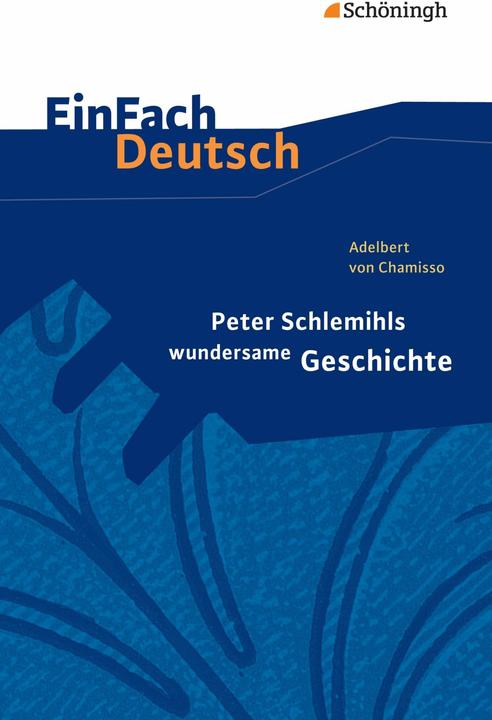 Produktbild Adalbert von Chamisso: Peter Schlemihls wundersame Geschichte (Deutsch, Adelbertvon, Chamisso, 2014)