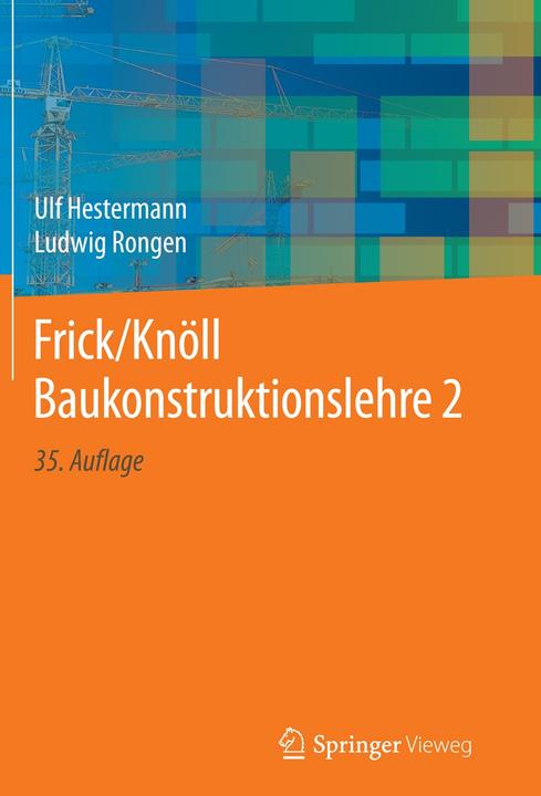 Image du produit Frick/Knöll Baukonstruktionslehre 2 (Allemand, Ludwig Rongen, Ulf Hestermann, 2019)