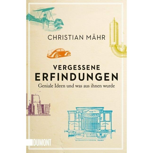 Vergessene Erfindungen, Sachbücher von Christian Mähr