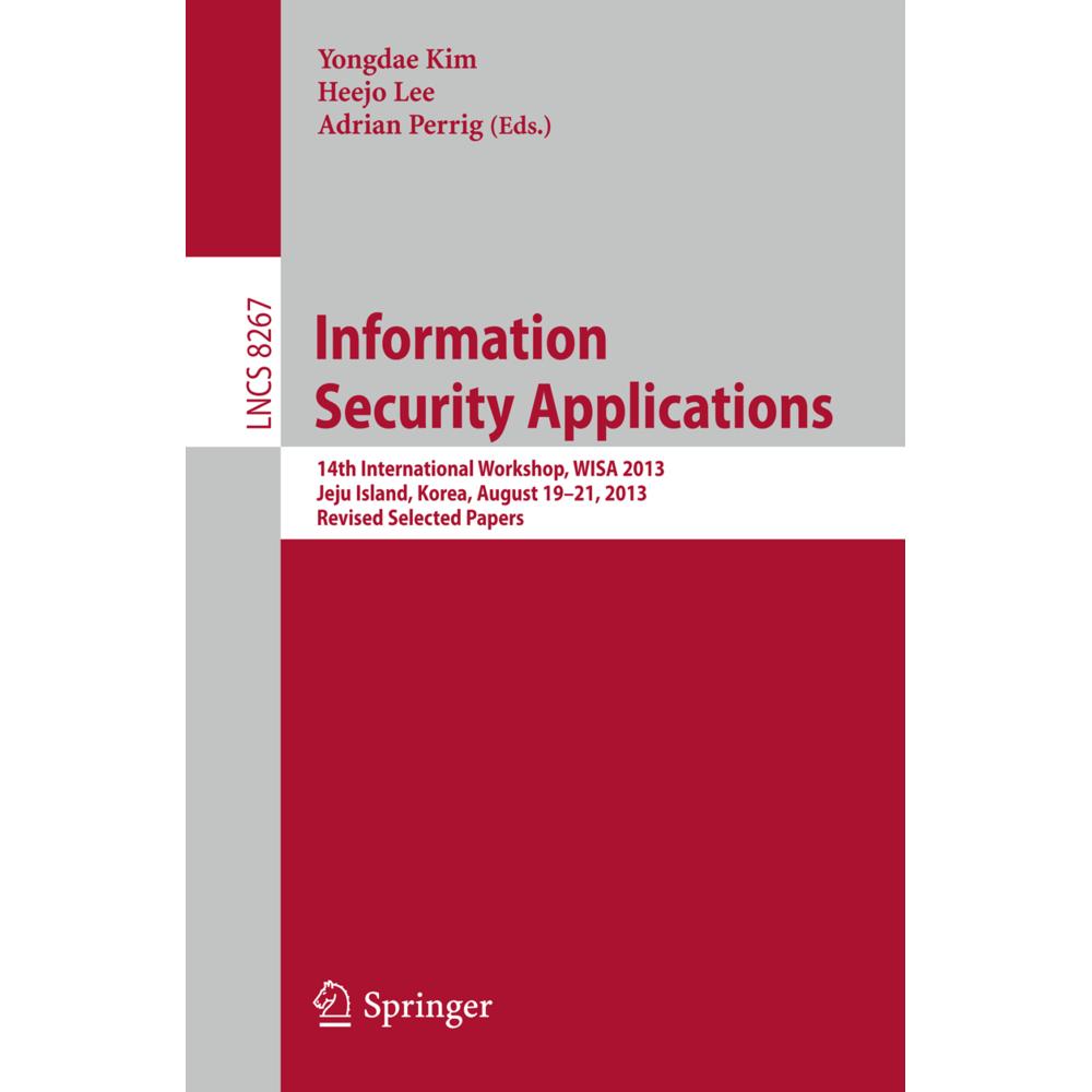 Information Security Applications, Fachbücher von Yongdae Kim, Heejo Lee, Adrian Perrig