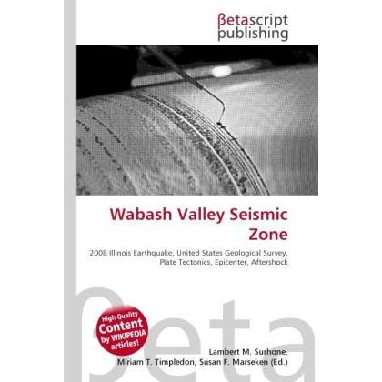 Wabash Valley Seismic Zone, Fachbücher von Lambert M. Surhone, Miriam T. Timpledon, Susan F. Marseken