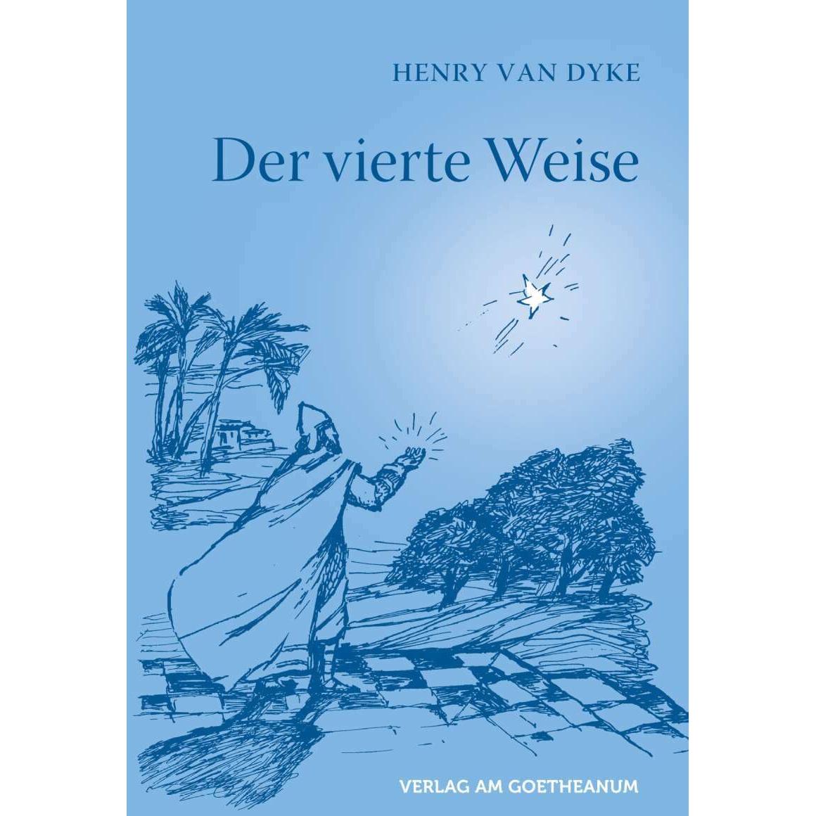 Der vierte Weise, Belletristik von Henry van Dyke