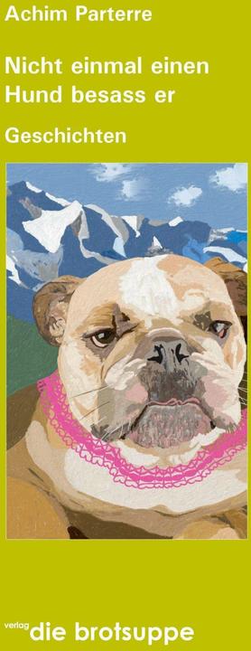 Produktbild Nicht einmal einen Hund besass er (Deutsch, Achim Parterre, 2008)
