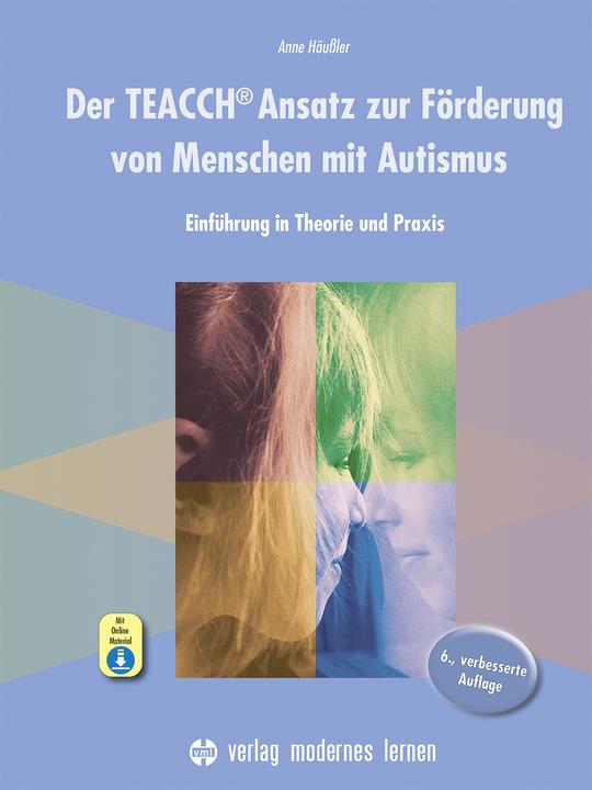 Der TEACCH Ansatz zur Förderung von Menschen mit Autismus (Deutsch, Anne Häussler, 2022)