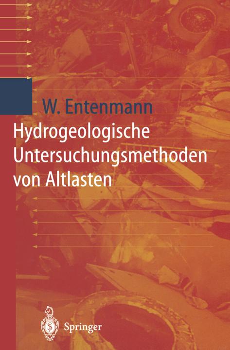 Produktbild Hydrogeologische Untersuchungsmethoden von Altlasten (Deutsch, Winfried Entenmann, 2012)