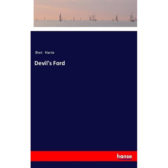 Devil's Ford, Belletristik von Bret Harte