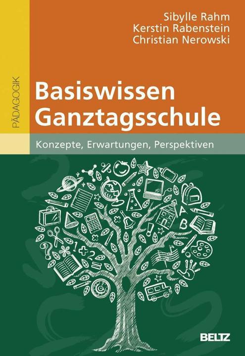 Produktbild Basiswissen Ganztagsschule (Deutsch, Christian Nerowski, Kerstin Rabenstein, Sibylle Rahm, 2015)