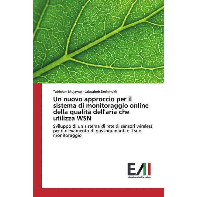 Un nuovo approccio per il sistema di monitoraggio online della qualità dell'aria che utilizza WSN, Fachbücher von Lalasa...