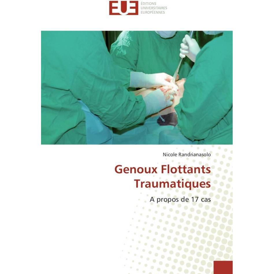 Genoux Flottants Traumatiques, Fachbücher von Nicole Randrianasolo