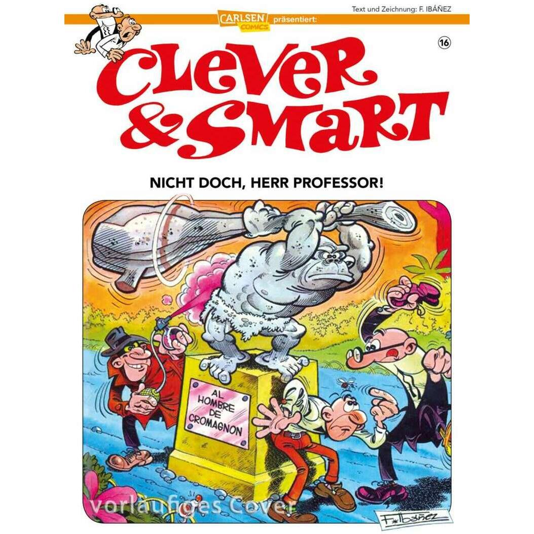 Clever und Smart 16: Nicht doch, Herr Professor!, Belletristik von Francisco Ibáñez
