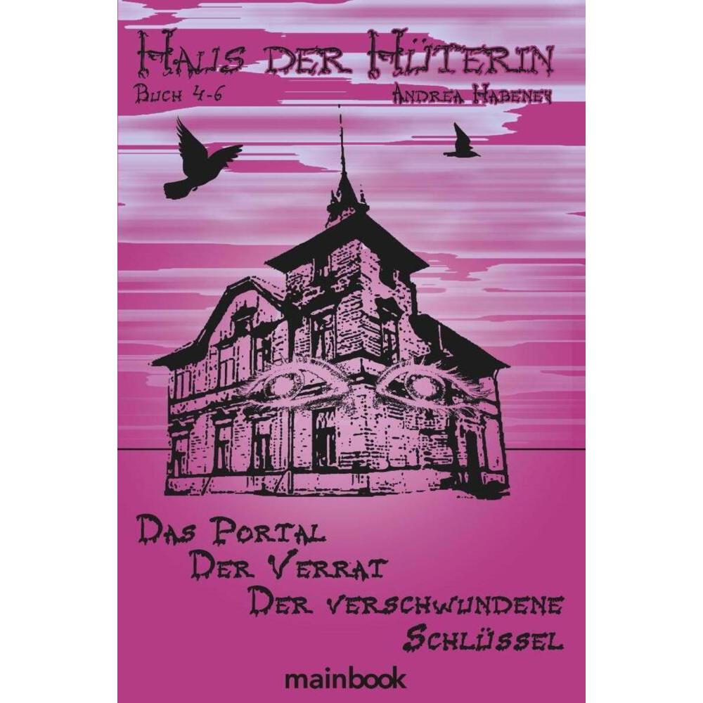 Habeney:Haus der Hüterin. Buch 4-6., Belletristik von Andrea Habeney