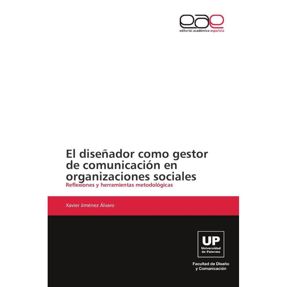 El diseñador como gestor de comunicación en organizaciones sociales, Fachbücher