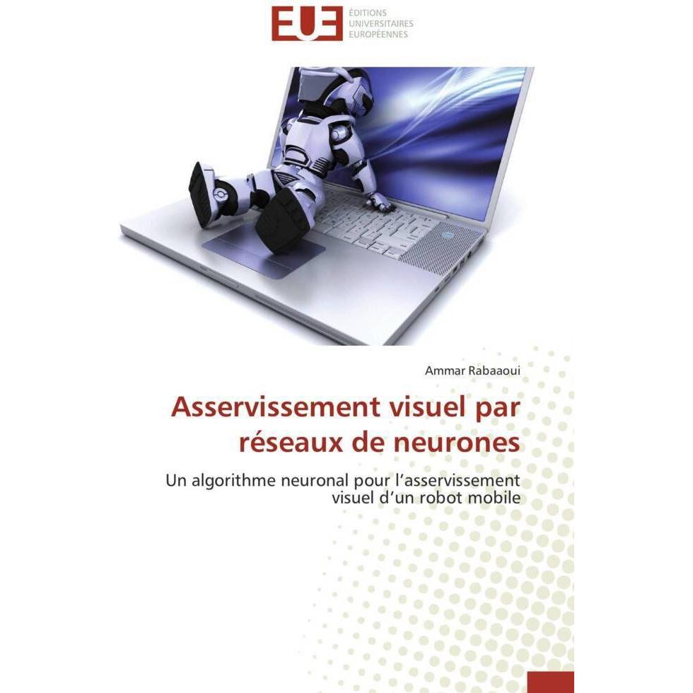 Asservissement visuel par réseaux de neurones, Fachbücher