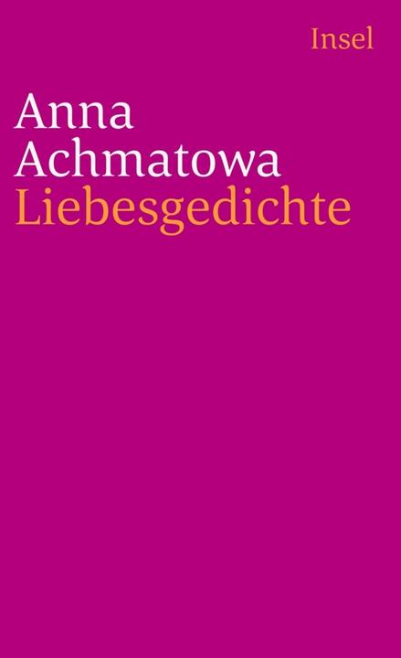 Produktbild Liebesgedichte (Deutsch, Anna Achmatowa, 2003)