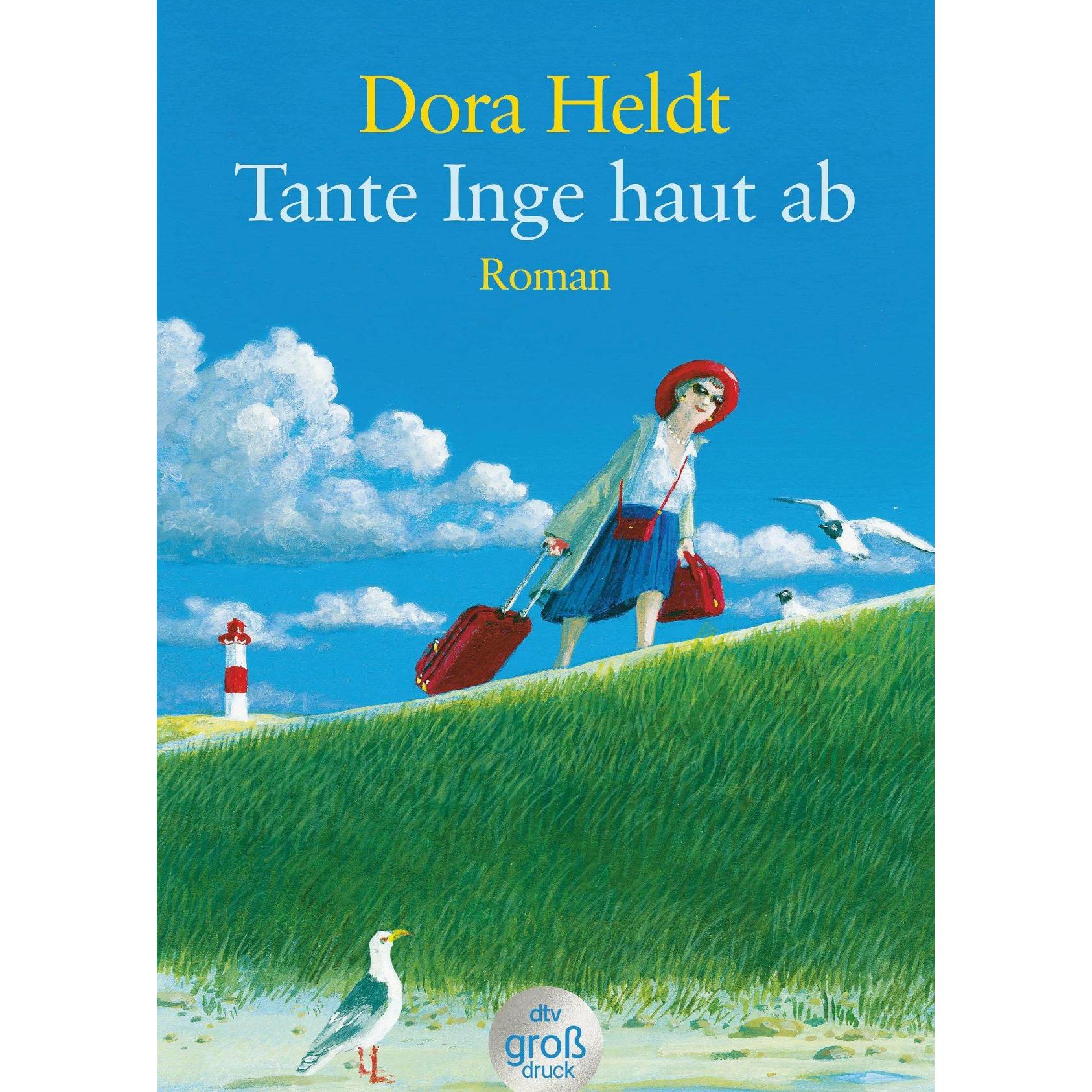 Tante Inge haut ab, Belletristik von Dora Heldt