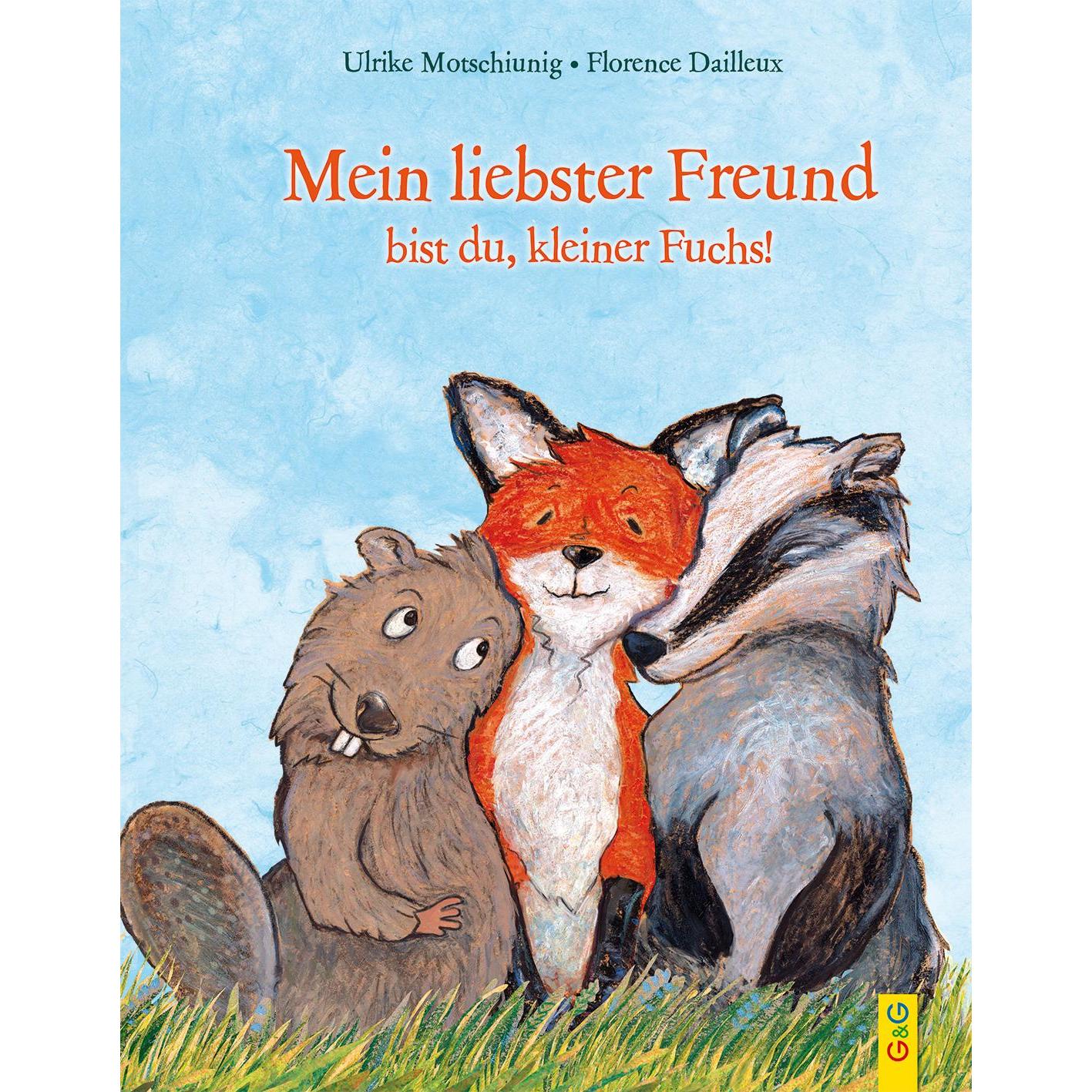 Mein liebster Freund bist du, kleiner Fuchs!, Kinderbücher von Ulrike Motschiunig