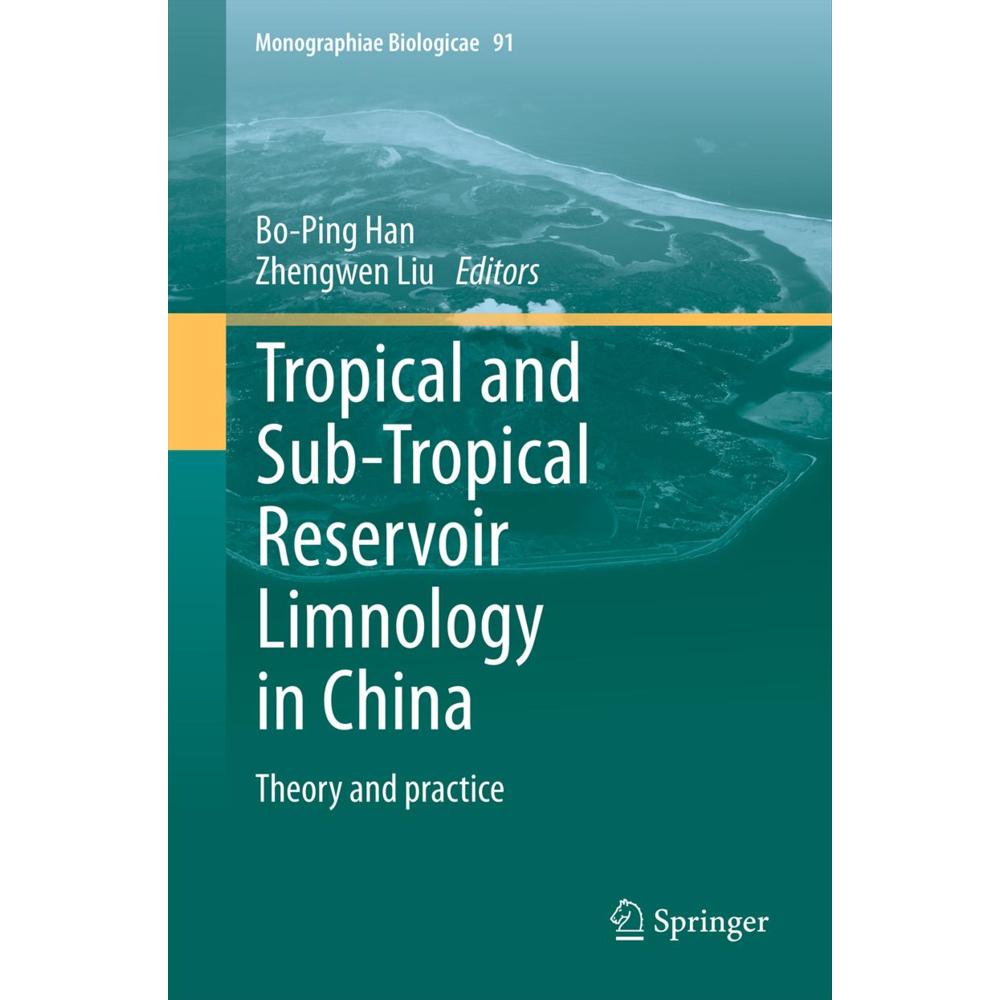 Tropical and Sub-Tropical Reservoir Limnology in China, Fachbücher von Bo-Ping Han, Zhengwen Liu