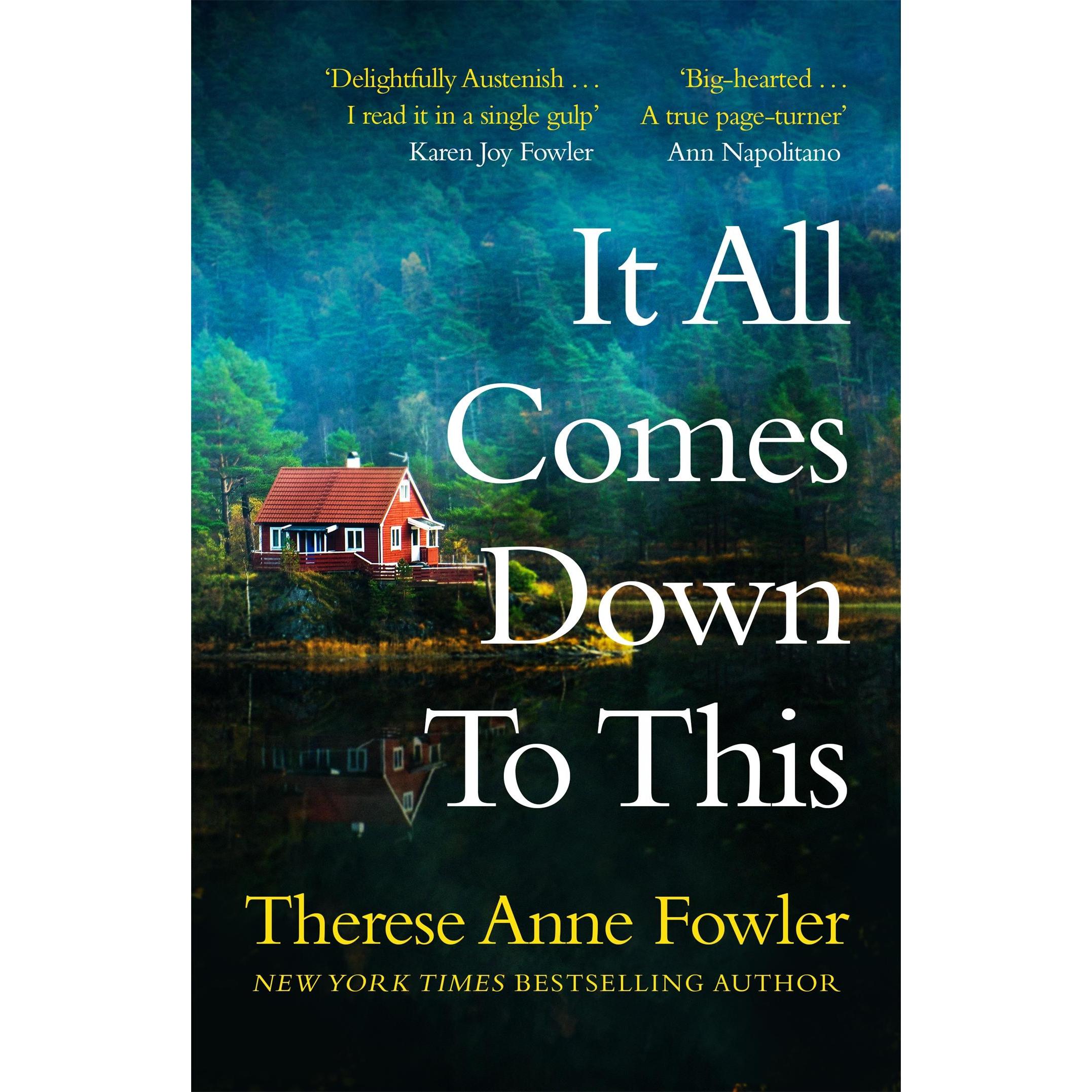 It All Comes Down To This, Belletristik von Therese Anne Fowler