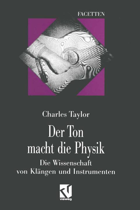 Produktbild Der Ton macht die Physik (Deutsch, Charles Taylor, 2012)