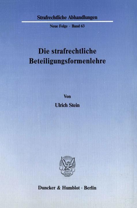 Produktbild Die strafrechtliche Beteiligungsformenlehre (Deutsch, Ulrich Stein, 1988)