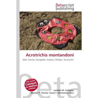 Acrotrichis montandoni, Fachbücher von Miriam T. Timpledon, Susan F. Marseken, Lambert M. Surhone