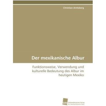 Der mexikanische Albur, Fachbücher von Christian Amtsberg