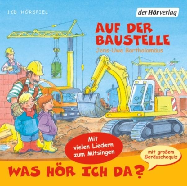 Produktbild Was hör ich da? Auf der Baustelle (Jens-Uwe Bartholomäus, Anna Trageser, Nadine Wrietz, Christian Giese, Deutsch)