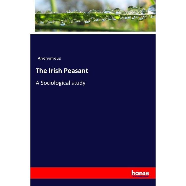 The Irish Peasant, Fachbücher von Anonym
