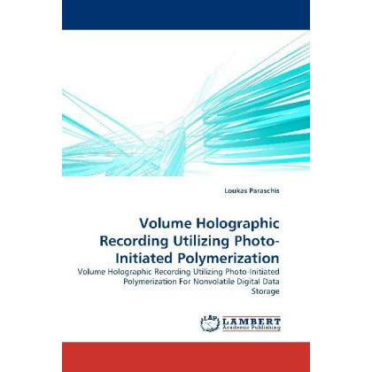 Volume Holographic Recording Utilizing Photo-Initiated Polymerization, Fachbücher