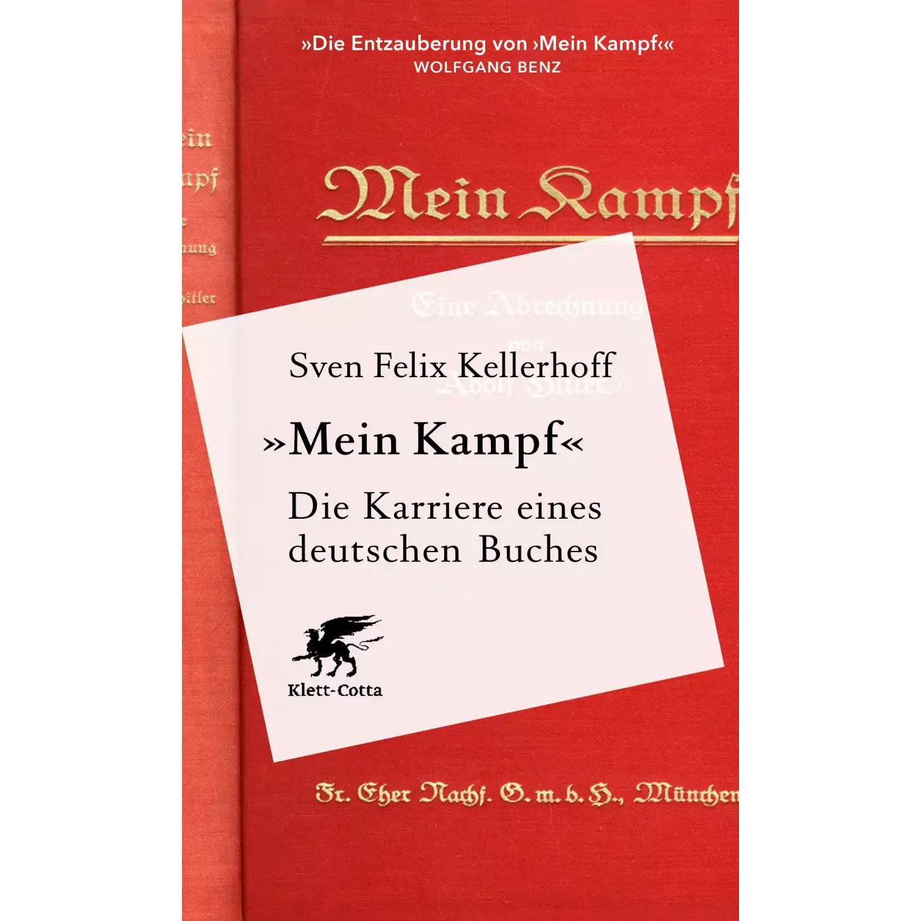 «Mein Kampf» - Die Karriere eines deutschen Buches, Fachbücher von Sven Felix Kellerhoff