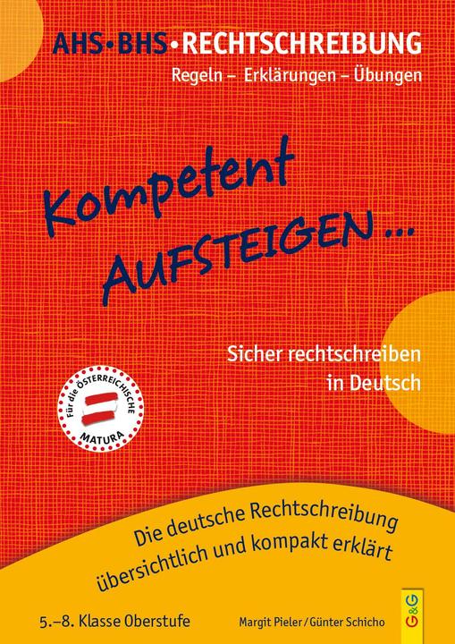 Immagine prodotto Kompetent Aufsteigen Deutsch Rechtschreibung 5 - 8 (Tedesco, Guenter Schicho, Margit Pieler, 2020)
